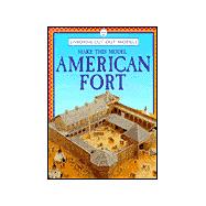 Make This Model American Fort