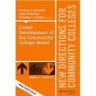 Global Development of the Community College Model New Directions for Community Colleges, Number 177
