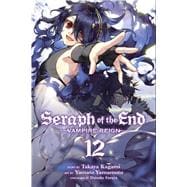 Seraph of the End, Vol. 12 Vampire Reign