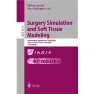 Surgery Simulation and Soft Tissue Modeling: International Symposium, Is4Tm 2003-Juan-Les-Pins, France, June 12-13, 2003, Proceedings