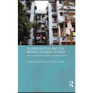 Globalization and the Middle Classes in India : The Social and Cultural Impact of Neoliberal Reforms