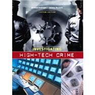 Investigating High Tech Crime, Custom Edition