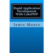 Rapid Application Development With Cakephp