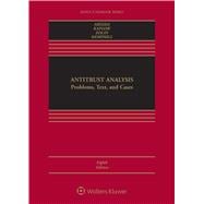 Antitrust Analysis: Problems, Text, and Cases, Eighth Edition