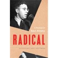 Radical : A Portrait of Saul Alinsky