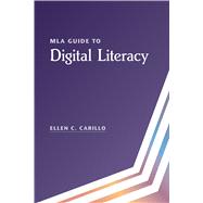 Mla Guide to Digital Literacy