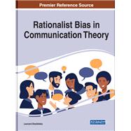 Rationalist Bias in Communication Theory
