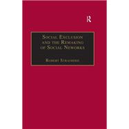 Social Exclusion and the Remaking of Social Networks