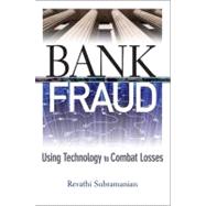 Bank Fraud Using Technology to Combat Losses