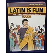 Latin is Fun: Book II 2e