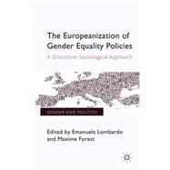The Europeanization of Gender Equality Policies A Discursive-Sociological Approach