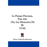 Paysan Parvenu, Part 4-6 : Ou, les Memoires de M- (1736)