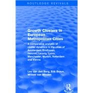 Revival: Growth Clusters in European Metropolitan Cities (2001): A Comparative Analysis of Cluster Dynamics in the Cities of Amsterdam, Eindhoven, Helsinki, Leipzig, Lyons, Manchester, Munich, Rotterdam and Vienna