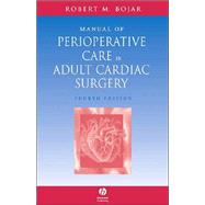 Manual of Perioperative Care in Adult Cardiac Surgery, 4th Edition