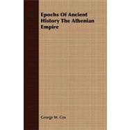 Epochs of Ancient History the Athenian Empire
