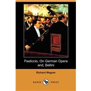 Pasticcio, on German Opera And, Bellini
