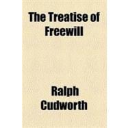 The Treatise of Freewill