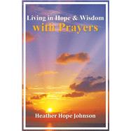 Living in Hope & Wisdom With Prayers