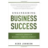 Engineering Business Success: Essential Lessons in Building a Thriving Company