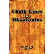 Chalk Lines and Bloodstains