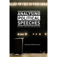 Analysing Political Speeches Rhetoric, Discourse and Metaphor