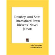 Dombey and Son : Dramatized from Dickens' Novel (1850)