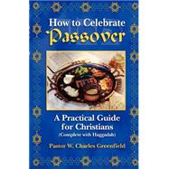 How To Celebrate The Passover