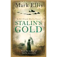 Stalin's Gold A DCI Frank Merlin Novel