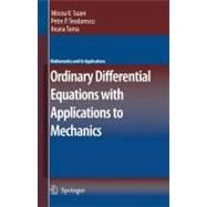 Ordinary Differential Equations With Applications to Mechanics