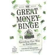 The Great Money Binge Spending Our Way to Socialism