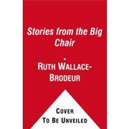 Stories from the Big Chair