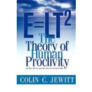 E=Lt2 : The Theory of Human Proclivity