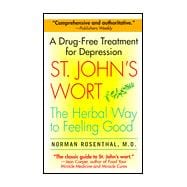 St. John's Wort : The Miracle Cure for Depression