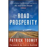 The Road to Prosperity How to Grow Our Economy and Revive the American Dream