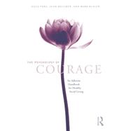 The Psychology of Courage: An Adlerian Handbook for Healthy Social Living