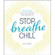 Stop, Breathe, Chill