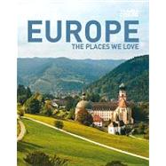 TRAVEL + LEISURE: Europe - The Places We Love