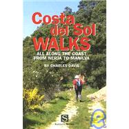 Costa del Sol Walks : All along the Coast from Nerja to Manilva