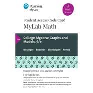 MyLab Math with Pearson eText -- 18 Week Standalone Access Card -- for College Algebra: Graphs and Models, 6/e