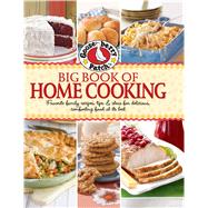 Gooseberry Patch Big Book of Home Cooking Favorite Family Recipes, Tips & Ideas for Delicious Comforting Food at its Best