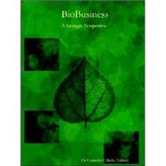 BioBusiness : A Strategic Perspective