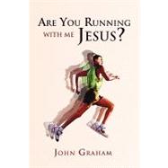 Are You Running With Me Jesus?