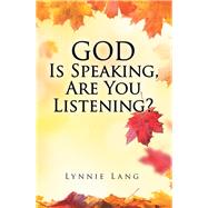 God Is Speaking, Are You Listening? book cover, ISBN 9781543474398