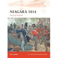 Niagara 1814 The final invasion
