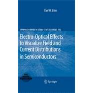 Electro-optical Effects to Visualize Field and Current Distributions in Semiconductors
