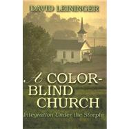 A Color-Blind Church: Integration Under the Steeple