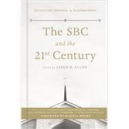 The SBC and the 21st Century Reflection, Renewal, & Recommitment