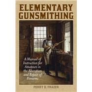Elementary Gunsmithing