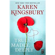 Truly, Madly, Deeply A Novel