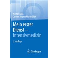 Mein erster Dienst - Intensivmedizin